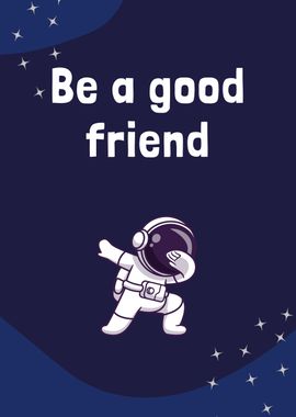 Astronaut Friend Quote