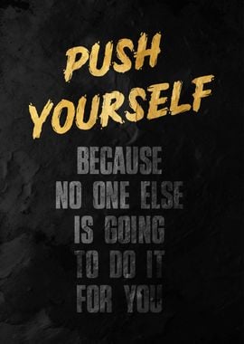 Push Yourself Motivational Poster