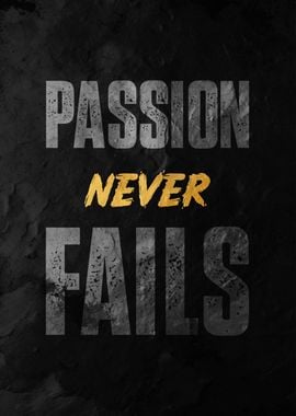 Passion Never Fails