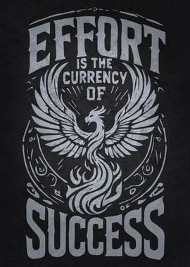 Effort is the Currency of Success