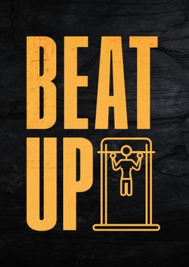 Beat Up Workout Gym Motivational Poster 