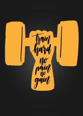 Train Hard No Pain No Gain