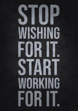 Stop Wishing, Start Working, Success Motivaitonal