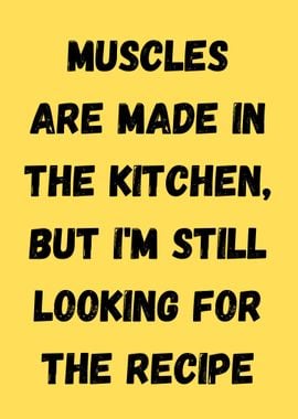 Muscles Made in the Kitchen