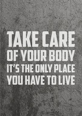 Take Care of Your Body Quote