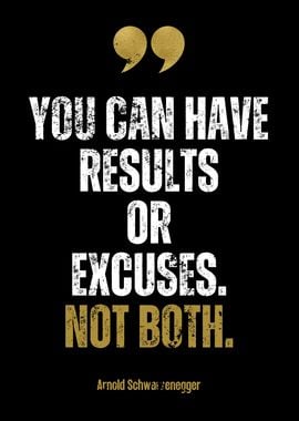 Results or Excuses Quote