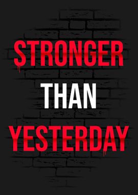 Stronger Than Yesterday - Gym Motivation 