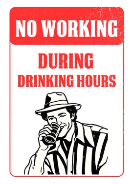 No Working During Drinking Hours