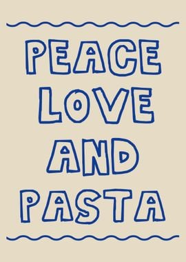 Peace Love and Pasta