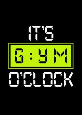 It's Gym O'Clock