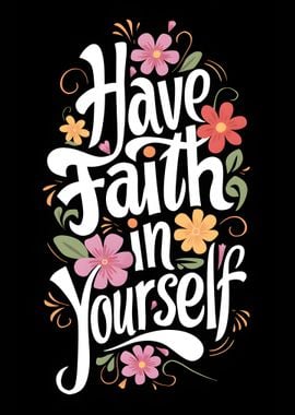 Have Faith in Yourself