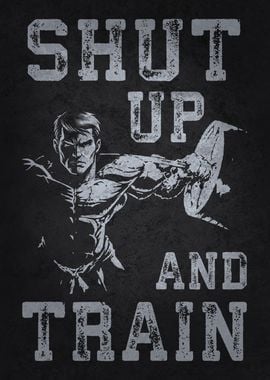 Shut Up and Train - Gym Motivational