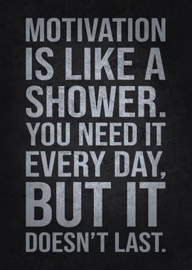 Motivation is Like a Shower Quote – Funny Inspirational 