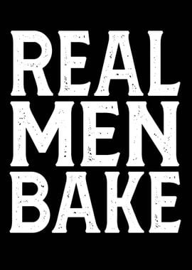 Real Men Bake - Funny Baking