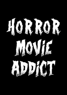 Horror Movie Addict