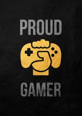 Proud Gamer Poster