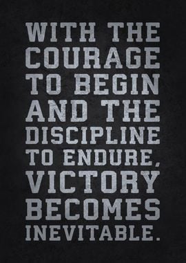 Courage To Begin and Discipline Quote