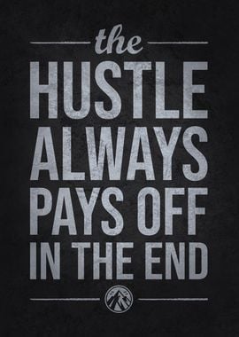 Hustle Always Pays Off - Success Motivational