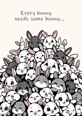 Every Bunny Needs Some Bunny