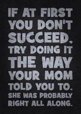 Mom Knows Best - Funny Motivational Quote