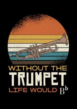 Trumpet Life Quote