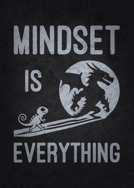 Mindset Is Everything, Dragon - Success Motivation