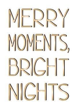 Merry Moments, Bright Nights Xmas Typography