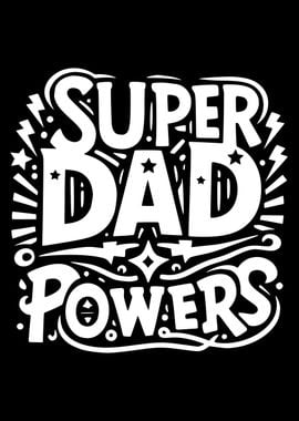 Super Dad Powers