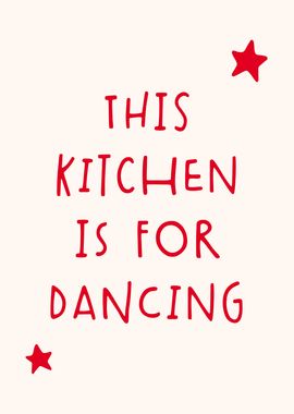 This kitchen is for dancing quote, kitchen decor