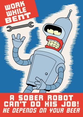 Bender Work While Bent Poster