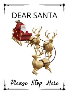 Dear Santa Please Stop Here