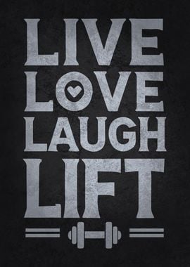 Live Love Laugh Lift