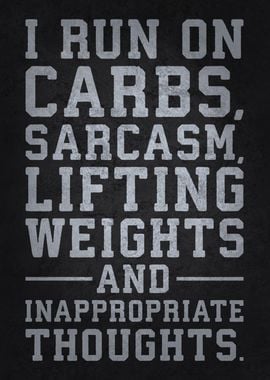 Carbs, Sarcasm, Lifting Weights, and Inappropriate Thoughts