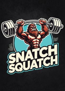 Snatch Squatch Funny Gym Humor