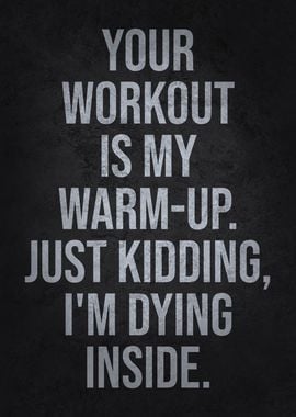 Your Workout Is My Warmup - Funny Gym