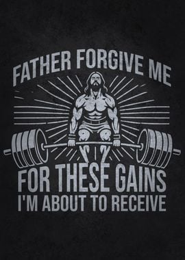 Father Forgive These Gains - Jesus Gym