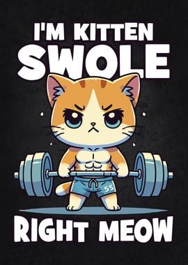 Kitten Swole Right Meow - Gym Cat Motivation