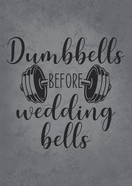 Dumbbells Before Wedding Bells