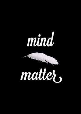"Mind over Matter"