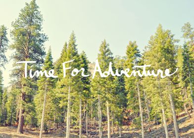 "Time For Adventure" Nature Photography, Pine Trees, th ... 