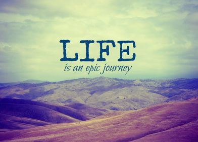 Life Is an Epic Journey