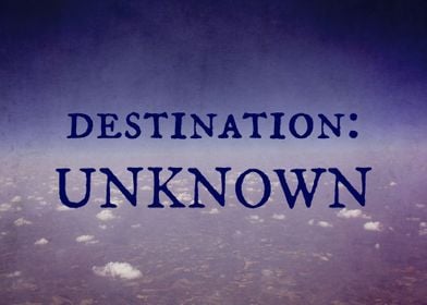 Destination: Unknown