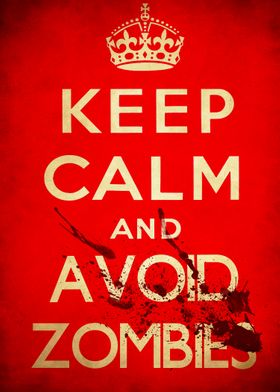Keep calm and avoid zombies