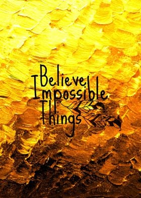 Believe Impossible Things