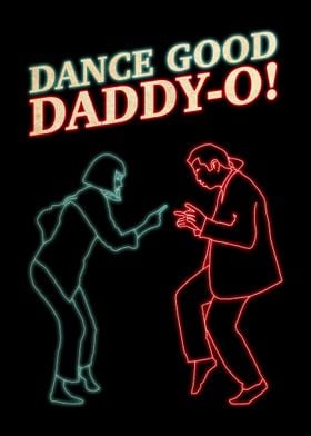 Dance Good Daddy-O!