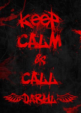 Keep Calm and Call Daryl!!! [The Walking Dead Daryl Dix ... 