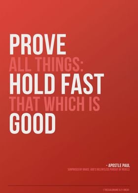 Prove All and Hold Fast The Good