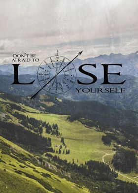 Dont Be Afraid To Lose Yourself ---- Part of the Get Lo ... 