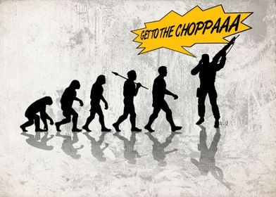 get to the choppaaa!!