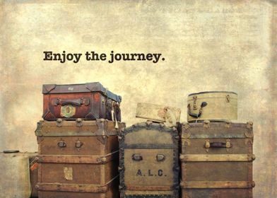 Enjoy the Journey - Brown steamer trunks and suitcases  ... 